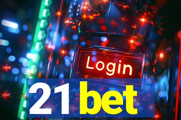 21 bet